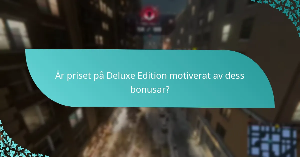 Hur förbättrar Deluxe Edition-bonusarna spelupplevelsen?