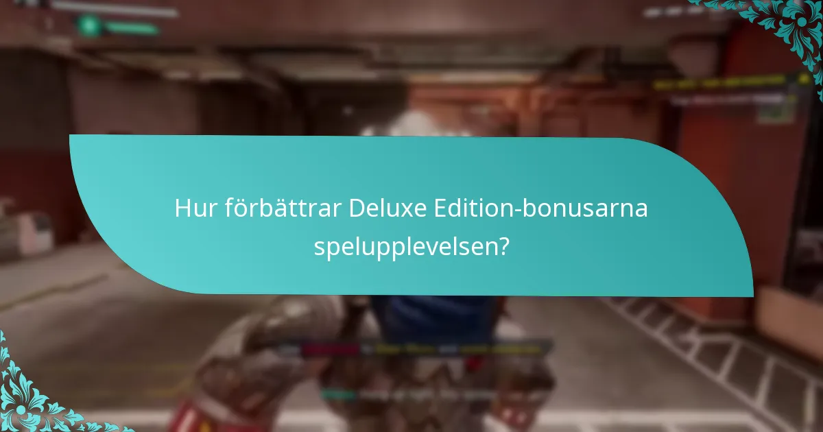 Hur jämför sig Deluxe Edition med andra utgåvor?
