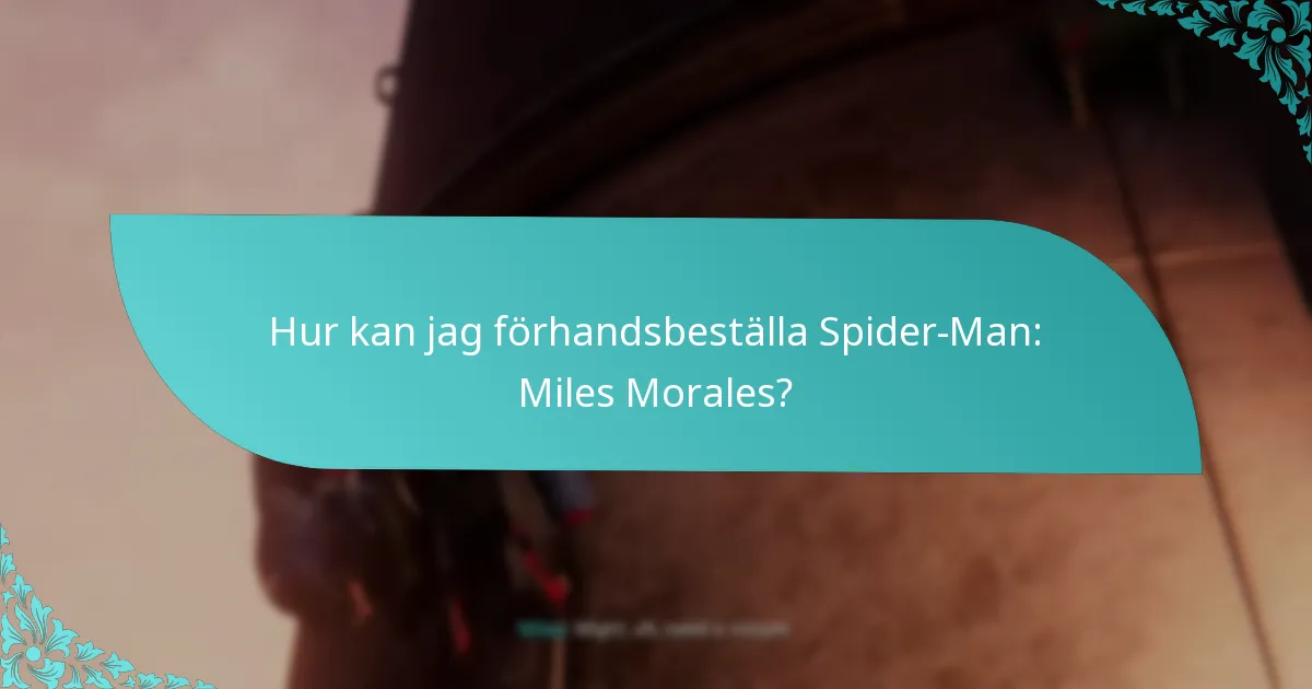 Vilka återförsäljare erbjuder de bästa förhandsbeställningsbonusarna för Spider-Man: Miles Morales?