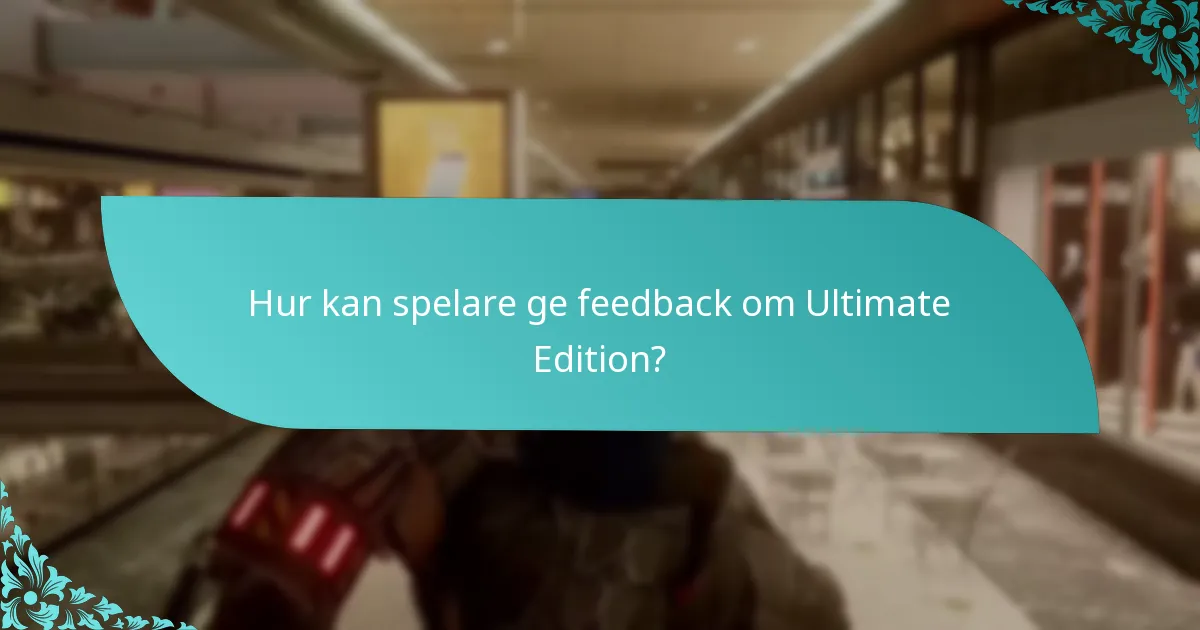 Vilket exklusivt innehåll ingår i Ultimate Edition?