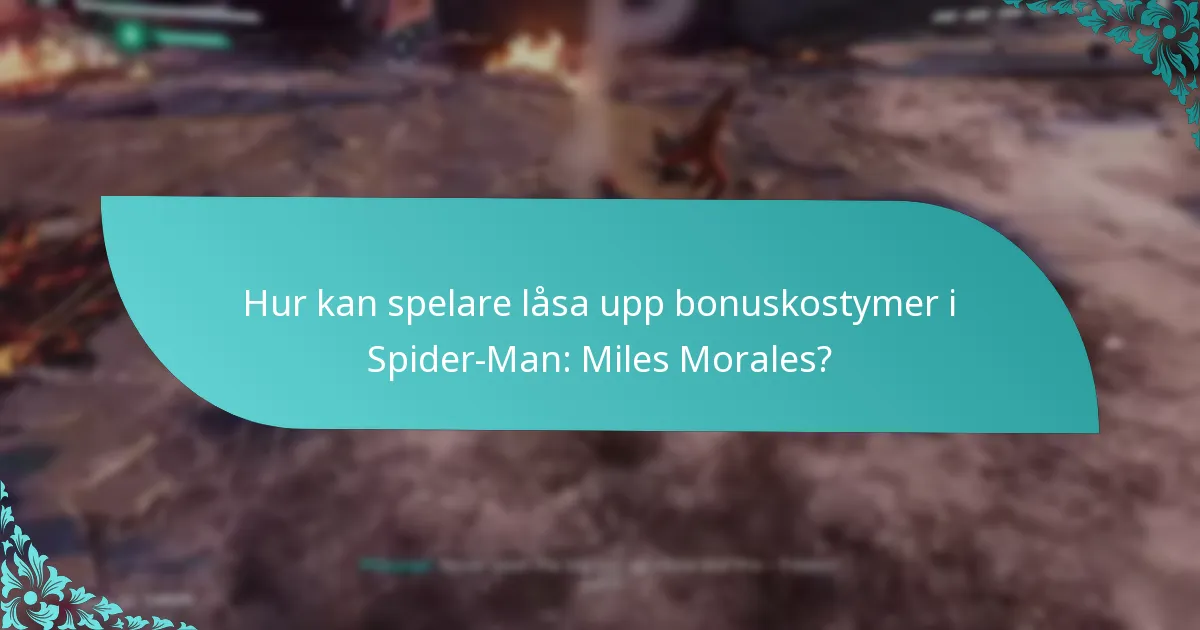 Hur kan spelare låsa upp bonuskostymer i Spider-Man: Miles Morales?