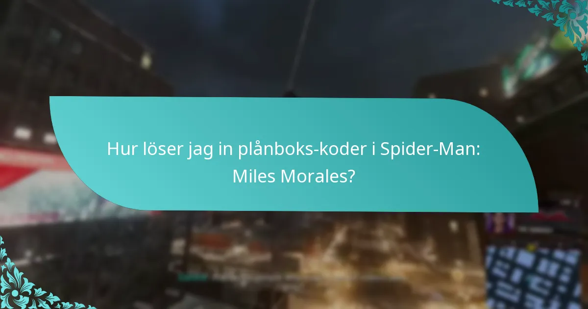 Hur löser jag in plånboks-koder i Spider-Man: Miles Morales?