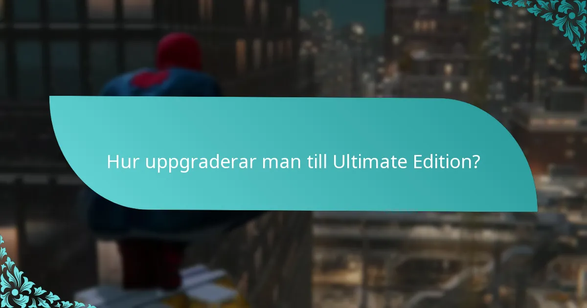 Vilka prissättningsalternativ finns för Ultimate Edition Upgrade?