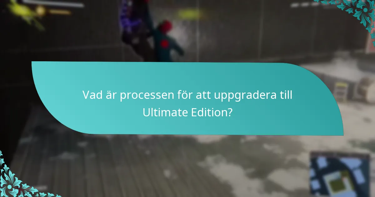 Vilka alternativ finns det för uppgraderingen till Ultimate Edition?