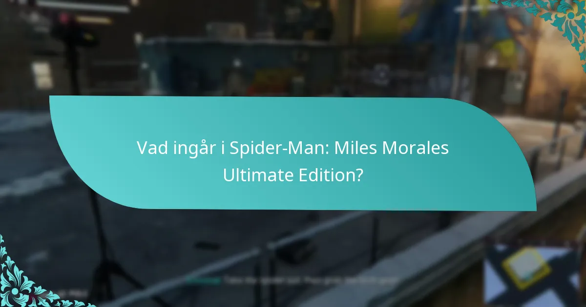 Vilka konsoler stöder uppgraderingen till Spider-Man: Miles Morales Ultimate Edition?