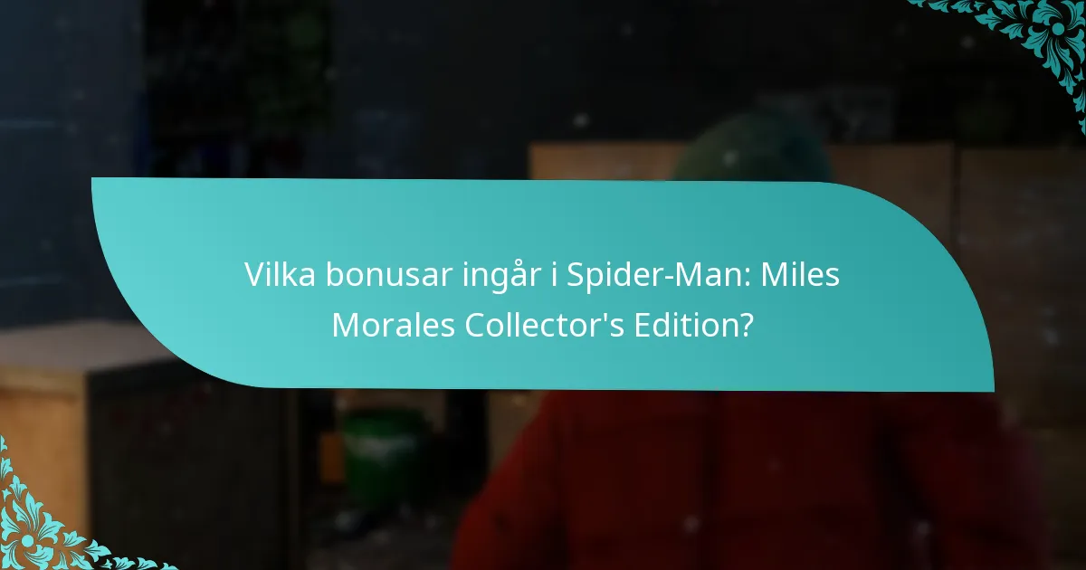Vilka risker finns det med att köpa Collector’s Edition?