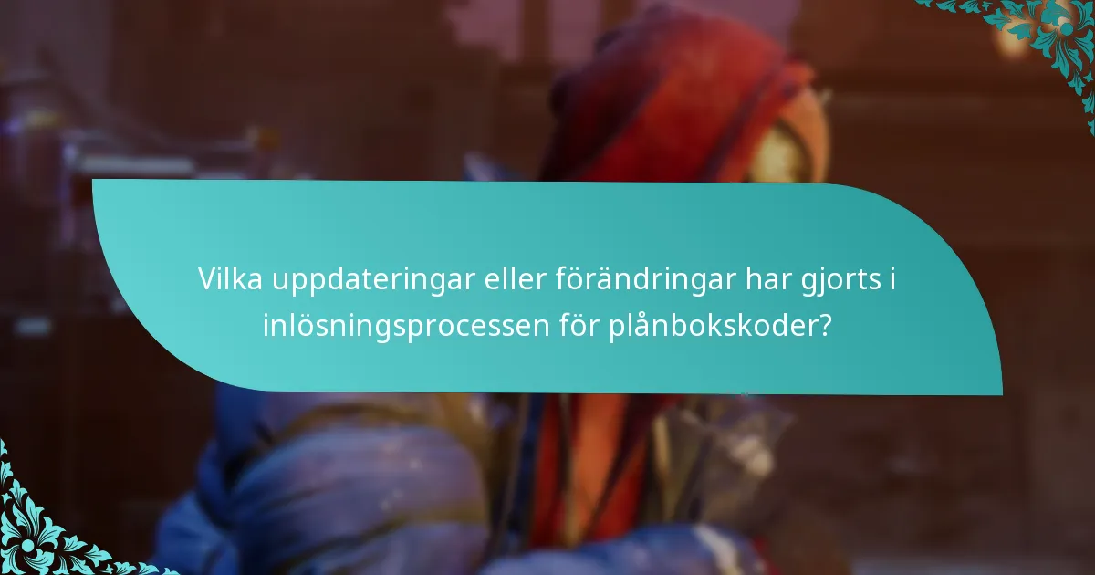 Vilka uppdateringar eller förändringar har gjorts i inlösningsprocessen för plånbokskoder?